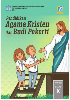 Pendidikan Agama Kristen dan budi Pekerti Bertumbuh menjadi dewasa Edisi Revisi Kelas X