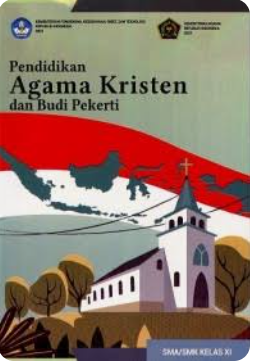 PENDIDIKAN AGAMA KRISTEN DAN BUDI PEKERTI SMA/SMK KELAS XI