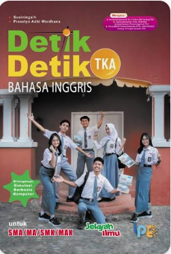 DETIK-DETIK TKA BAHASA INGGRIS untuk SMA/MA/SMK/MAK