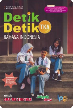 DETIK-DETIK TKA BAHASA INDONESIA untuk SMA/MA/SMK/MAK